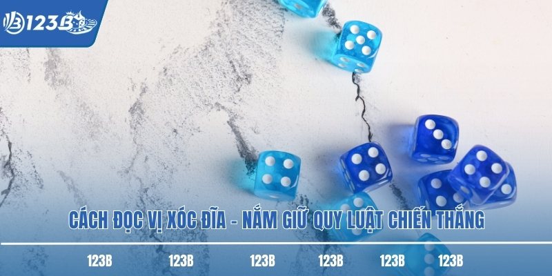 Cách Đọc Vị Xóc Đĩa – Nắm Giữ Quy Luật Chiến Thắng