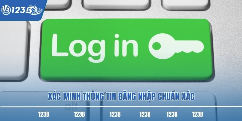 Xác minh thông tin đăng nhập chuẩn xác Xác minh thông tin đăng nhập chuẩn xác