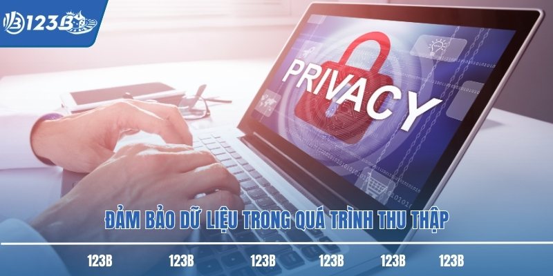 Đảm bảo dữ liệu trong quá trình thu thập