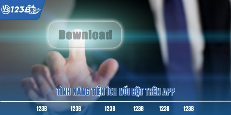 Tính năng tiện ích nổi bật trên app